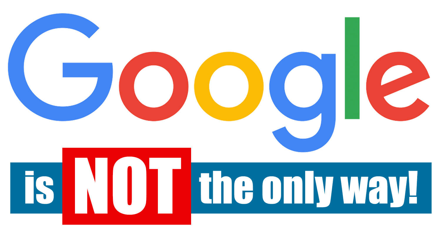 Google is not the only way