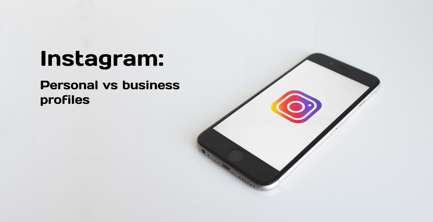 Instagram - business or personal profile
